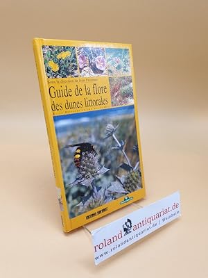 Guide de la flore des dunes littorales non boisees ; De la Bretagne au sud des Landes