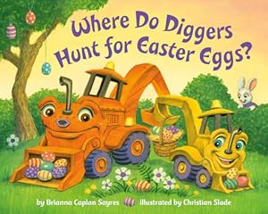 Bild des Verkufers fr Where Do Diggers Hunt for Easter Eggs? (Board Book) zum Verkauf von BargainBookStores