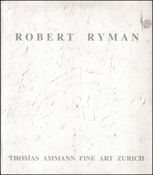 Seller image for Robert Ryman for sale by Specific Object / David Platzker