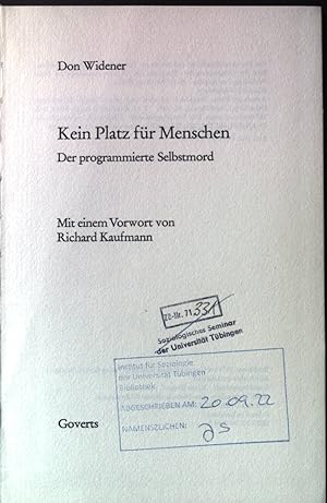 Imagen del vendedor de Kein Platz fr Menschen : Der programmierte Selbstmord. a la venta por books4less (Versandantiquariat Petra Gros GmbH & Co. KG)