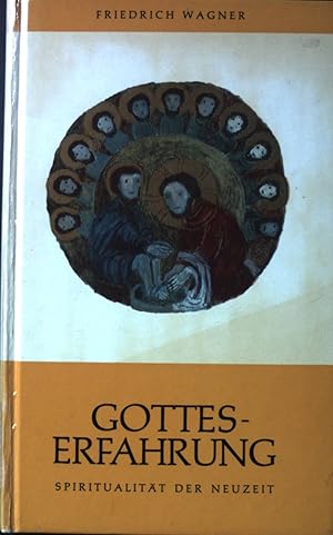 Immagine del venditore per Gotteserfahrung : Spiritualitt der Neuzeit. venduto da books4less (Versandantiquariat Petra Gros GmbH & Co. KG)