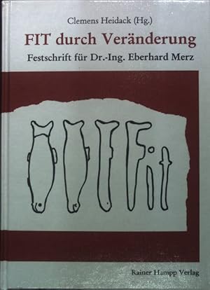 Seller image for Fit durch Vernderung : Festschrift fr Dr.-Ing. Eberhard Merz. for sale by books4less (Versandantiquariat Petra Gros GmbH & Co. KG)