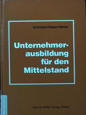 Image du vendeur pour Unternehmerausbildung fr den Mittelstand. Schriftenreihe des Mittelstandsinstituts Niedersachsen e.V. ; Bd. 9 mis en vente par books4less (Versandantiquariat Petra Gros GmbH & Co. KG)