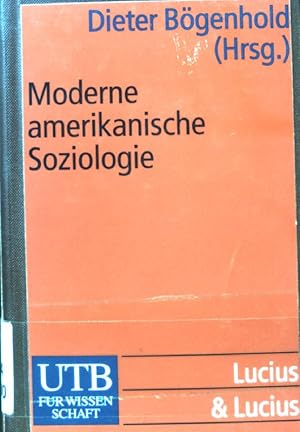 Bild des Verkufers fr Moderne amerikanische Soziologie. UTB ; 2116 zum Verkauf von books4less (Versandantiquariat Petra Gros GmbH & Co. KG)