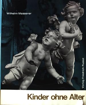 Seller image for Kinder ohne Alter : Putten in d. Kunst d. Barockzeit. Welt des Glaubens in der Kunst ; Bd. 1 for sale by books4less (Versandantiquariat Petra Gros GmbH & Co. KG)