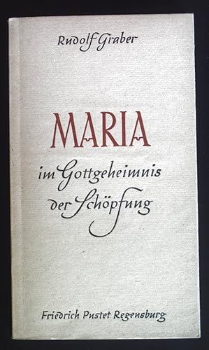 Seller image for Maria im Gottgeheimnis der Schpfung. - Ein Beitrag zum Wesen des Christentums. for sale by books4less (Versandantiquariat Petra Gros GmbH & Co. KG)