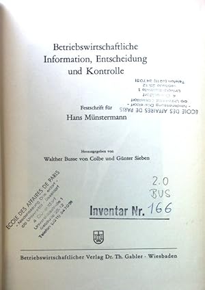 Seller image for Betriebswirtschaftliche Information, Entscheidung und Kontrolle : Festschrift f. Hans Mnstermann. for sale by books4less (Versandantiquariat Petra Gros GmbH & Co. KG)