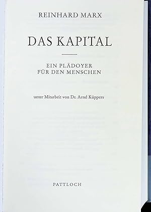 Bild des Verkufers fr Das Kapital : ein Pldoyer fr den Menschen. zum Verkauf von books4less (Versandantiquariat Petra Gros GmbH & Co. KG)
