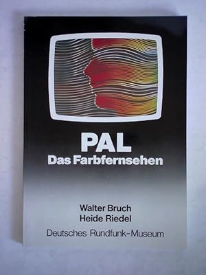 Bild des Verkufers fr PAL - Das Farbfernsehen zum Verkauf von Celler Versandantiquariat