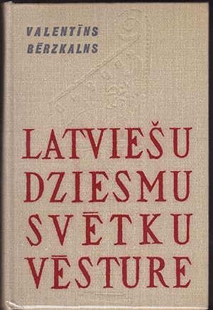 Latviesu Dziesmu Svetku Vesture 1864 1940