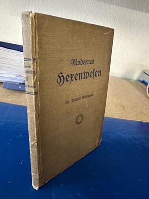 Modernes Hexenwesen. Spiritistische und antispiritistische Plaudereien.