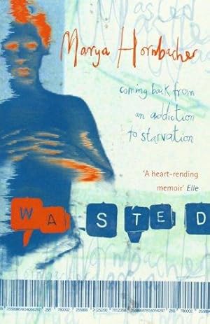 Seller image for Wasted: A Memoir of Anorexia and Bulimia for sale by WeBuyBooks