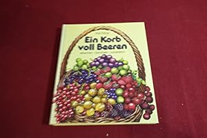 Seller image for Ein Korb voll Beeren. Erkennen, sammeln, zubereiten for sale by Eichhorn GmbH