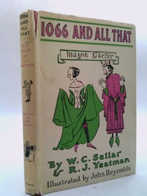 Image du vendeur pour 1066-And All That. A Play Based on the Memorable History of the Same Name by W C Sellar and R J Yeatman. mis en vente par ThriftBooksVintage