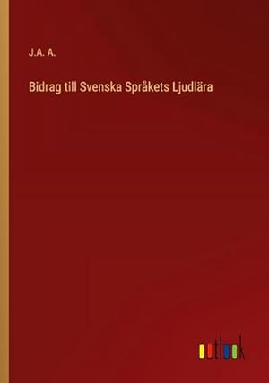 Bild des Verkufers fr Bidrag till Svenska Sprkets Ljudlra zum Verkauf von BuchWeltWeit Ludwig Meier e.K.