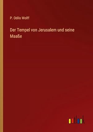 Imagen del vendedor de Der Tempel von Jerusalem und seine Maae a la venta por BuchWeltWeit Ludwig Meier e.K.