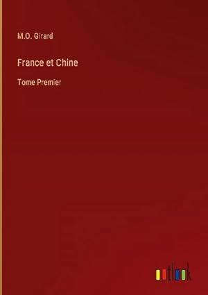 Imagen del vendedor de France et Chine a la venta por BuchWeltWeit Ludwig Meier e.K.