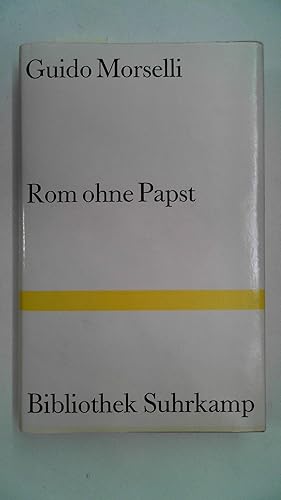 Rom ohne Papst. Römische Berichte vom Ende des zwanzigsten Jahrhunderts. Roman. (Bibliothek Suhrk...