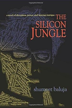 Immagine del venditore per The Silicon Jungle    A Novel of Deception, Power, and Internet Intrigue venduto da WeBuyBooks