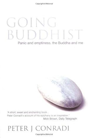 Bild des Verkufers fr Going Buddhist: Panic and Emptiness, the Buddha and Me zum Verkauf von WeBuyBooks
