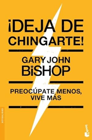 Seller image for Deja de chingarte! -Language: Spanish for sale by GreatBookPrices