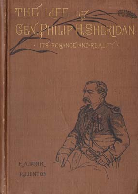 Seller image for The Life of Gen. Philip H. Sheridan. Its Romance and Reality: How a Humble Lad Reached the Head of an Army. for sale by Berkelouw Rare Books