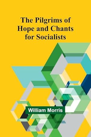 Seller image for The Pilgrims of Hope and Chants for Socialists for sale by AHA-BUCH GmbH