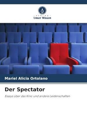 Seller image for Der Spectator : Essays ber das Kino und andere Leidenschaften for sale by AHA-BUCH GmbH