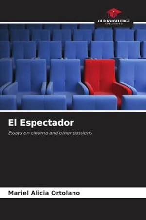 Seller image for El Espectador : Essays on cinema and other passions for sale by AHA-BUCH GmbH