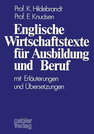 Englische Wirtschaftstexte für Ausbildung und Beruf: mit Erläuterungen und Übersetzungen.