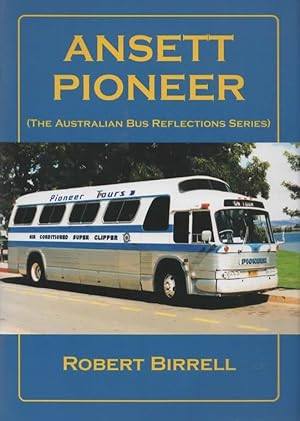 Seller image for The Australian Bus Reflections Series: Ansett Pioneer for sale by Train World Pty Ltd