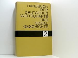 Seller image for Handbuch der deutschen Wirtschafts- und Sozialgeschichte: Handbuch der deutschen Wirtschaftsgeschichte und Sozialgeschichte, Bd.2, Das Neunzehnte und 20. Jahrhundert for sale by Book Broker