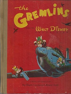 Seller image for The Gremlins From The Walt Disney Production Royal Air Force Story. (By Flight Lieutenant Roald Dahl) for sale by Elizabeth's Bookshops