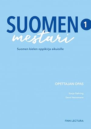 Uudistettu Suomen mestari 1. Opettajan opas. Teacher's Guide