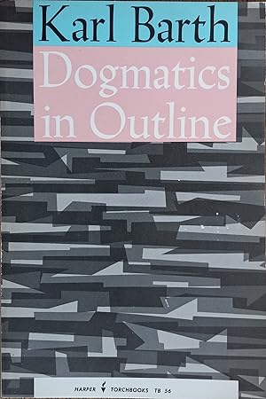 Seller image for Dogmatics in Outline (Harper Torchbooks #56) for sale by The Book House, Inc.  - St. Louis