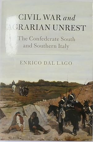 Seller image for Civil War and Agrarian Unrest: The Confederate South and Southern Italy for sale by PsychoBabel & Skoob Books