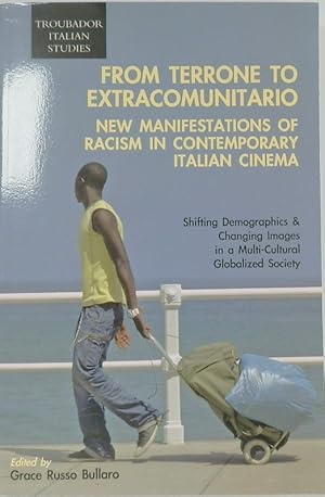 From Terrone to Extracommunitario: New Manifestations of Racism in Contemporary Italian Cinema, S...