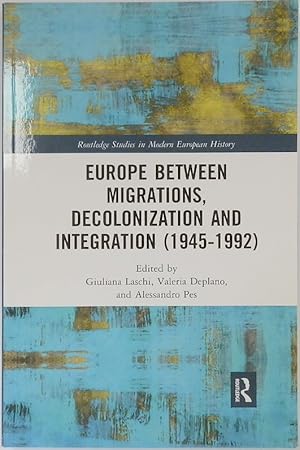 Seller image for Europe Between Migrations, Decolonization and Integration (1945-1992) for sale by PsychoBabel & Skoob Books