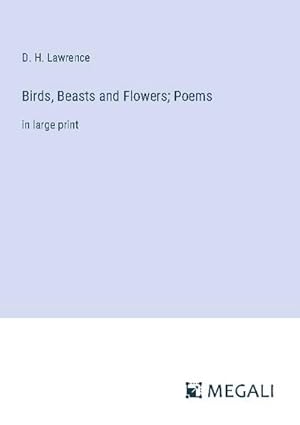 Imagen del vendedor de Birds, Beasts and Flowers; Poems a la venta por BuchWeltWeit Ludwig Meier e.K.