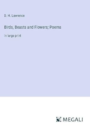 Imagen del vendedor de Birds, Beasts and Flowers; Poems a la venta por BuchWeltWeit Ludwig Meier e.K.