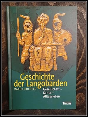 Bild des Verkufers fr Geschichte der Langobarden. Gesellschaft - Kultur - Alltagsleben. zum Verkauf von Antiquariat Johann Forster