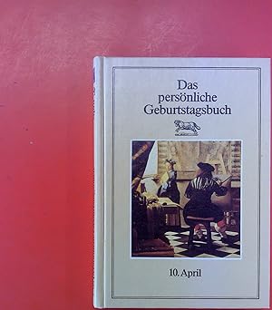 Seller image for Das persnliche Geburtstagsbuch - 10. April for sale by biblion2