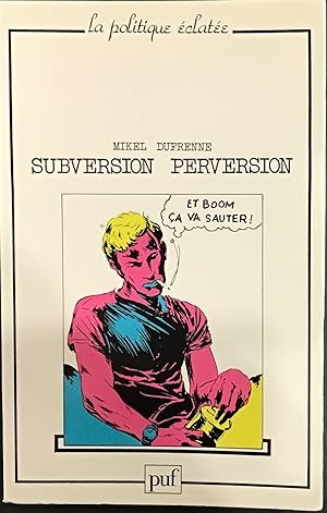Seller image for Subversion Perversion for sale by Le Bouquin Garni
