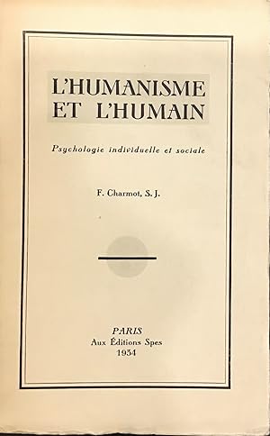 Image du vendeur pour L'Humanisme et l'Humain mis en vente par Le Bouquin Garni