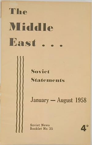 The Middle East: Soviet Statements: January - August 1958
