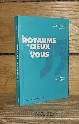 Image du vendeur pour LE ROYAUME DES CIEUX EST EN VOUS : Tolsto l'insoumis. Correspondance entre Tolsto et Gandhi mis en vente par Planet's books