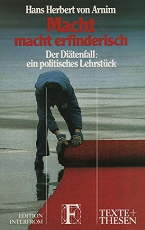 Seller image for Macht macht erfinderisch: Der Ditenfall, ein politisches Lehrstck for sale by Gabis Bcherlager