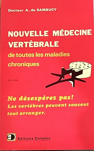 Image du vendeur pour Nouvelle mdecine vertbrale de toutes les maladies chroniques mis en vente par Le Bouquin Garni