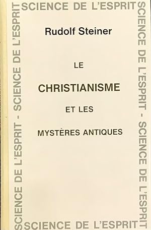 Le Christianisme et les Mystères Antiques