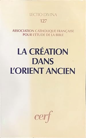 Imagen del vendedor de La cration dans l'Orient Ancien a la venta por Le Bouquin Garni